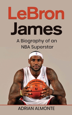 LeBron James: A Biography of an NBA Superstar 195901885X Book Cover