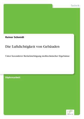 Die Luftdichtigkeit von Gebäuden: Unter besonde... [German] 383860699X Book Cover