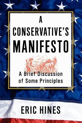 A Conservative's Manifesto: A Brief Discussion ... 1469160315 Book Cover