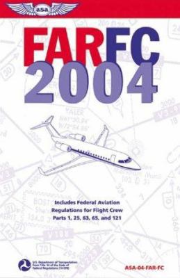 Far/FC 2004: Federal Aviation Regulations for F... 1560275006 Book Cover