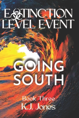 Extinction Level Event, Book Three: Going South B0898Z75GH Book Cover