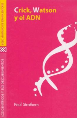 Crick, Watson y el ADN (Spanish Edition) [Spanish] 8432309850 Book Cover