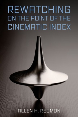 Rewatching on the Point of the Cinematic Index 1496841816 Book Cover