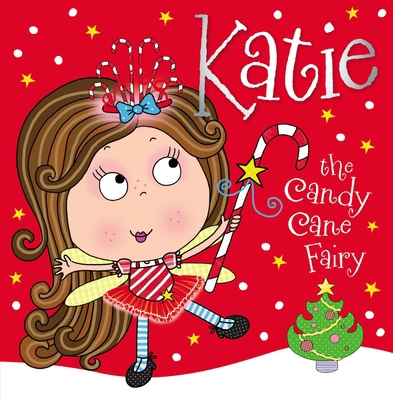 Katie the Candy Cane Fairy 178235526X Book Cover