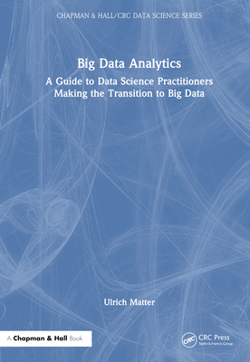 Big Data Analytics: A Guide to Data Science Pra... 1032457554 Book Cover