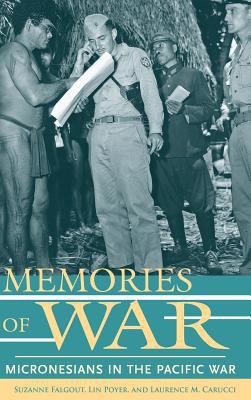 Memories of War: Micronesians in the Pacific War 0824859030 Book Cover