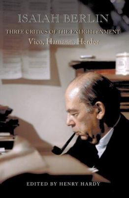 Three Critics of the Enlightenment: Vico, Haman... 0691057273 Book Cover
