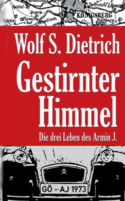 Gestirnter Himmel: Die drei Leben des Armin J. [German] 3750425574 Book Cover