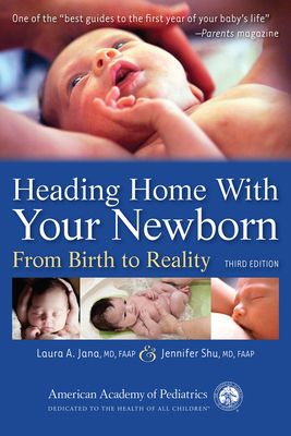 Heading Home with Your Newborn: From Birth to R... 1581108931 Book Cover