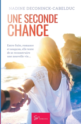 Une seconde chance: Romance [French] 2390450644 Book Cover