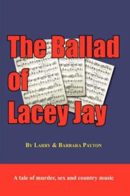 The Ballad of Lacey Jay 1425980082 Book Cover