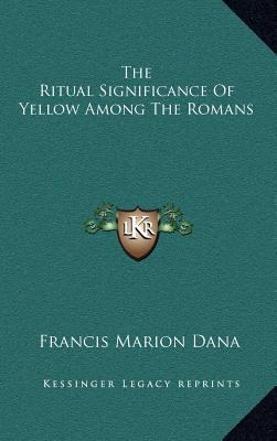 The Ritual Significance Of Yellow Among The Romans 1168659787 Book Cover