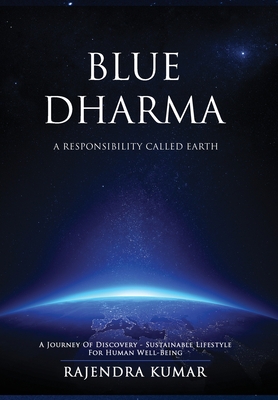 Blue Dharma - A Responsibility Called Earth: A ... 1733211691 Book Cover