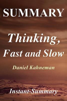 Summary - Thinking, Fast and Slow: : By Daniel Kahneman 1982040475 Book Cover
