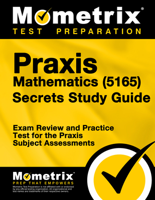 PRAXIS Mathematics (5165) Secrets Study Guide: ... 1516720296 Book Cover