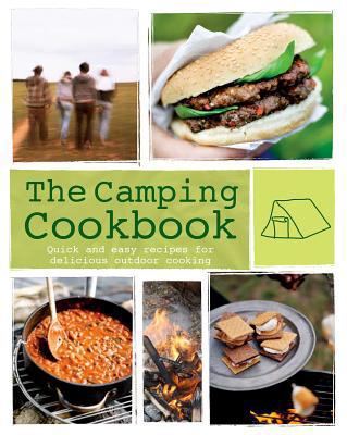 The Camping Cookbook: Quick and Easy Recipes fo... 1445428709 Book Cover