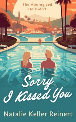 Sorry I Kissed You (A Rock Star Romantic Comedy) B0CJH47LMX Book Cover