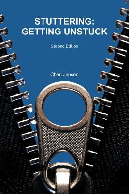 Stuttering: Getting Unstuck 1456796550 Book Cover
