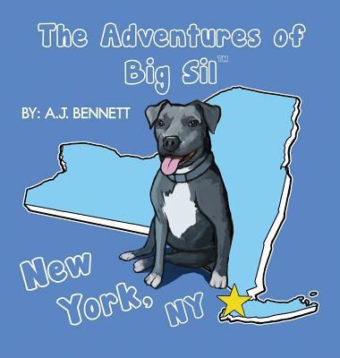 The Adventures of Big Sil New York, NY: Childre... 0996735216 Book Cover