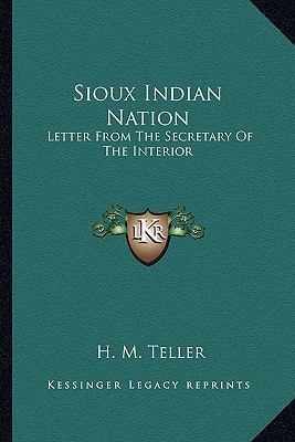 Sioux Indian Nation: Letter From The Secretary ... 116298645X Book Cover