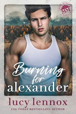 Burning for Alexander 1954857713 Book Cover