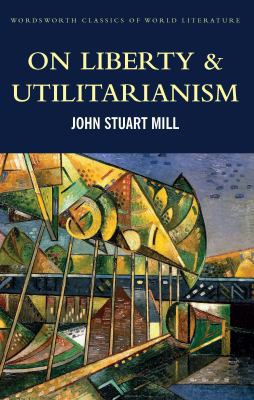 On Liberty & Utilitarianism 1840225963 Book Cover