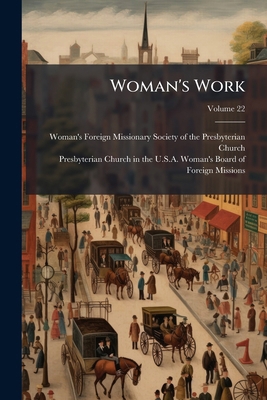 Woman's Work; Volume 22 1286264553 Book Cover