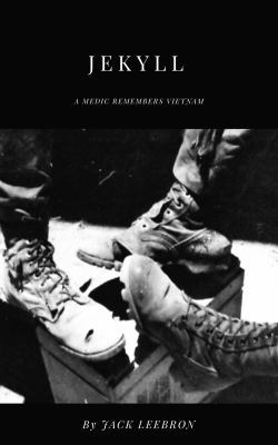 Paperback Jekyll : A Medic Remembers Vietnam Book