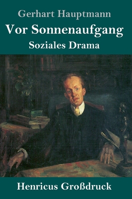 Vor Sonnenaufgang (Großdruck): Soziales Drama [German] 3847824562 Book Cover