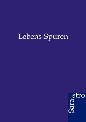 Lebens-Spuren [German] 3864710944 Book Cover