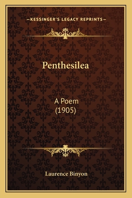 Penthesilea: A Poem (1905) 1163998923 Book Cover