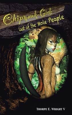Chipmunk-Girl: Last of the Mole People 172834381X Book Cover
