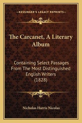 The Carcanet, A Literary Album: Containing Sele... 1166982653 Book Cover