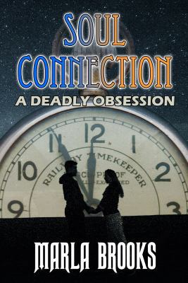 Soul Connection: A Deadly Obsession 0998164976 Book Cover