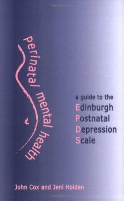 Perinatal Mental Health: A Guide to the Edinbur... 1901242811 Book Cover