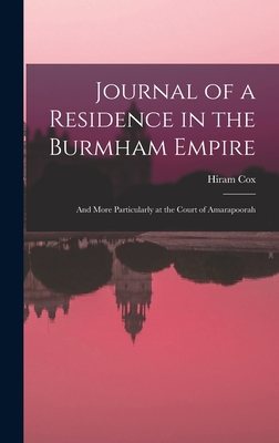 Journal of a Residence in the Burmham Empire: A... 101836594X Book Cover