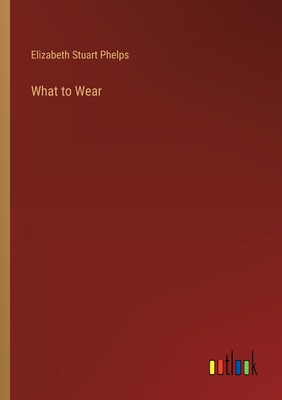 What to Wear 3368192183 Book Cover