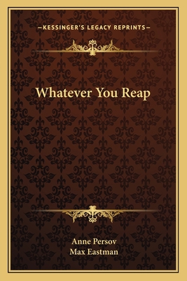 Whatever You Reap 1163136859 Book Cover