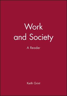 Work and Society: A Reader 0745622224 Book Cover