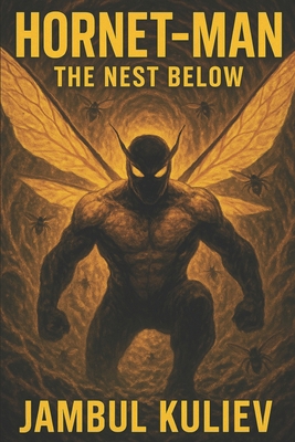 Hornet-Man: The Nest Below B0FGJ8BTS6 Book Cover