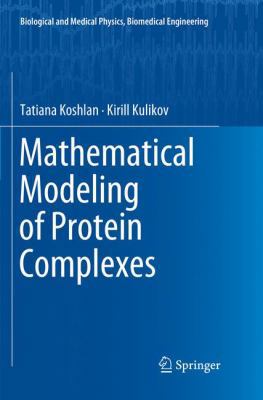 Mathematical Modeling of Protein Complexes 3030074811 Book Cover