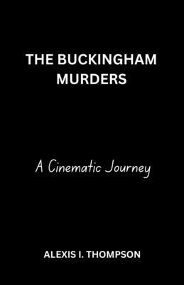 The Buckingham Murders: A Cinematic Journey B0DMK1WPYH Book Cover