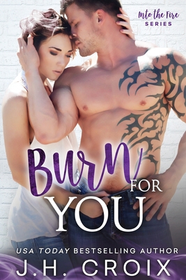 Burn For You 1951228464 Book Cover