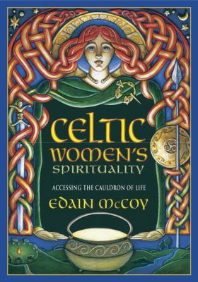 Celtic Women's Spirituality: Accessing the Caul... 0738747238 Book Cover
