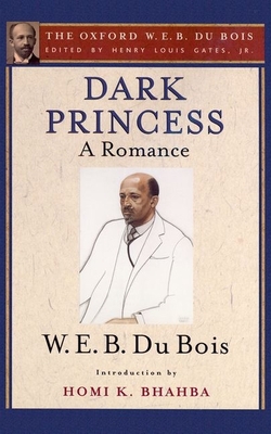 Dark Princess (The Oxford W. E. B. Du Bois): A ... 0199387435 Book Cover