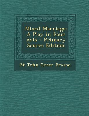 Mixed Marriage: A Play in Four Acts - Primary S... [Scots] 1295332647 Book Cover