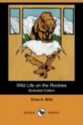 Wild Life on the Rockies (Illustrated Edition) ... 1409913708 Book Cover