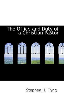 The Office and Duty of a Christian Pastor 1110699980 Book Cover