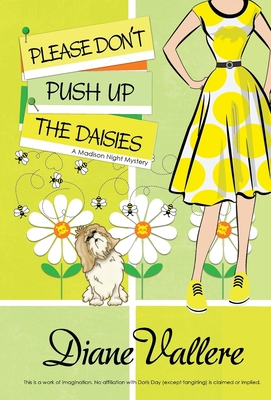 Please Don't Push Up the Daisies: A Madison Nig... 1954579764 Book Cover
