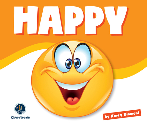 Learning about Emotions: Happy 1622434692 Book Cover